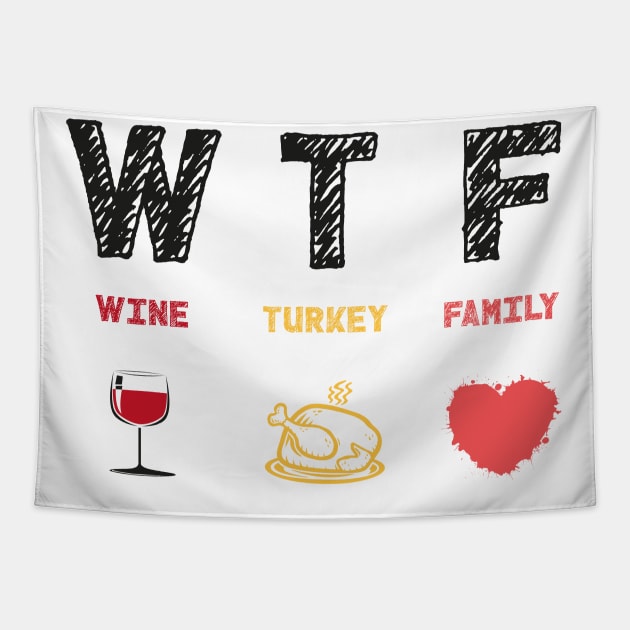 WTF Wine Turkey Family Tapestry by MZeeDesigns