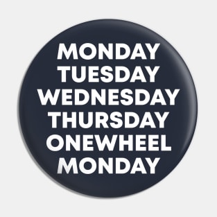 Funny One Wheel - Days of the Week - Onewheel Weekend Pin