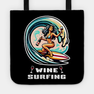 Wine Surfing funny t-shirt surfer woman in gorgeous bikini rides an ocean wave holding a wine bottle and a glass of wine Tote