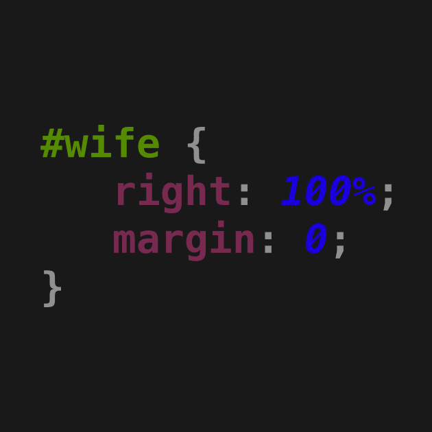 Geek Humor - CSS #Wife by GreatTexasApparel