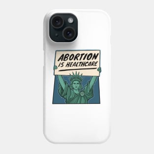 Abortion is Healthcare Phone Case