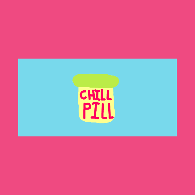 Chill Pill T-shirt by KetchupQueen