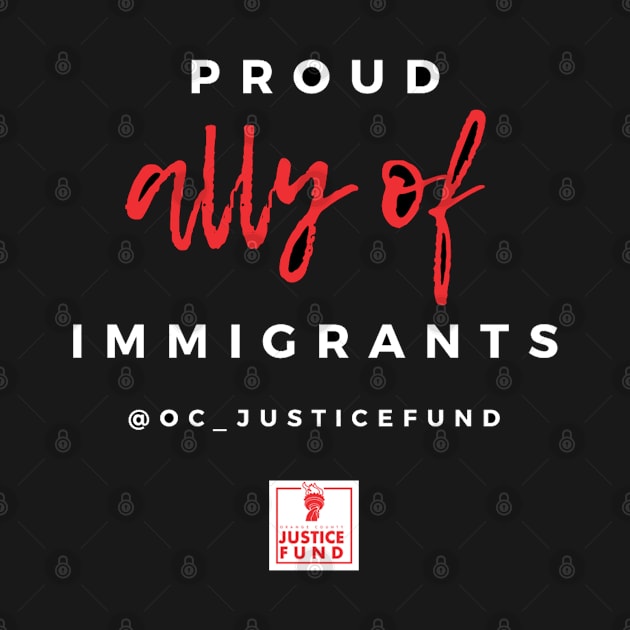 Proud Ally of Immigrants by OCJF