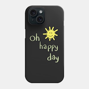 Happy Day Phone Case