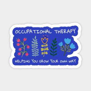 Occupational Therapy Helping You Grow Your Own Way OT Magnet