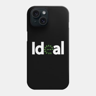 Ideal typography design Phone Case