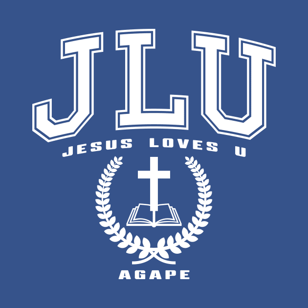 JLU - Jesus Loves U College Gear by WLK ON WTR Designs