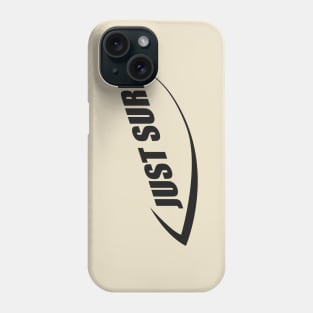 Just Surf Phone Case