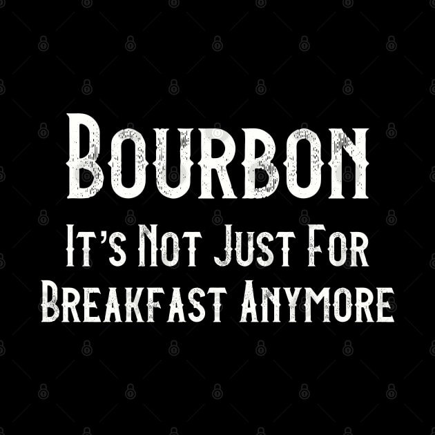 Bourbon It’s Not Just For Breakfast Anymore by Art from the Blue Room