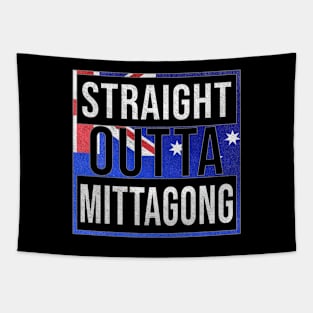 Straight Outta Mittagong - Gift for Australian From Mittagong in New South Wales Australia Tapestry