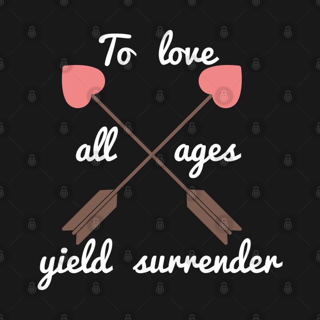To love all ages yield surrender by boohenterprise