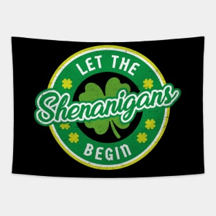 Let The Shenanigans Begin - St. Patrick's Day Humor Tapestry