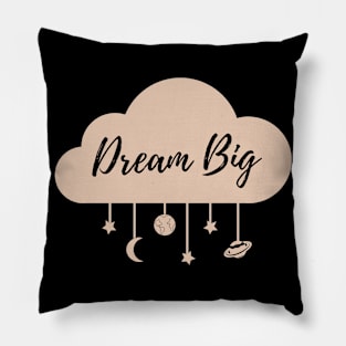 Dream Big Pillow