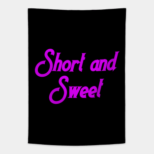 Short and Sweet Tapestry