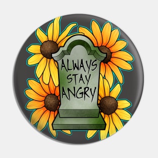 Stay Angry Pin