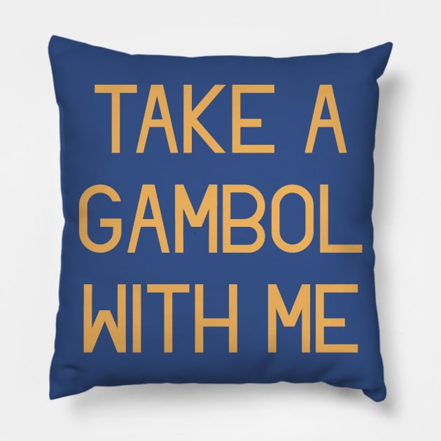 Take a Gambol with Me Pillow by calebfaires