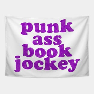 Punk Ass Book Jockey! Tapestry