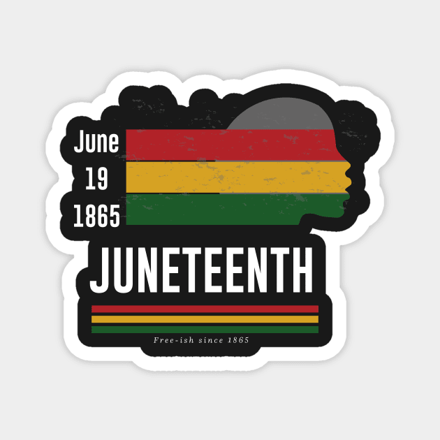 juneteenth june 19th 1865 african american freedom. Magnet by pixelprod