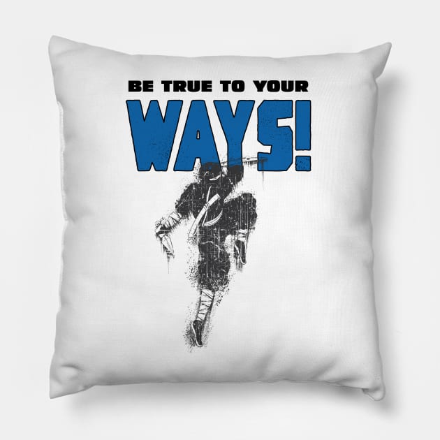 be true to your ways Pillow by Transcendexpectation