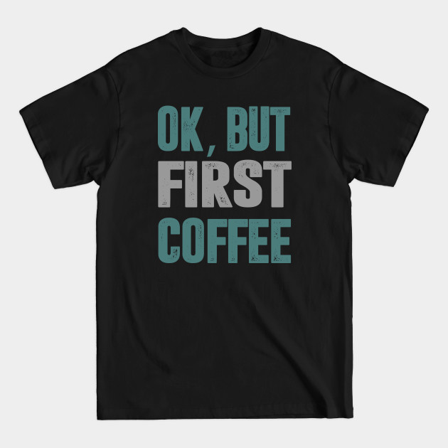 Discover Coffee - Coffee - T-Shirt