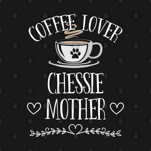 Chesapeake Bay Retriever - Coffee Lover Chessie Mother by Kudostees