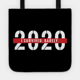 I Barely Survived 2020 Shirt - White Text Tote