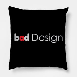 Bad Design - 02 Pillow