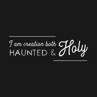 Haunted and Holy T-Shirt