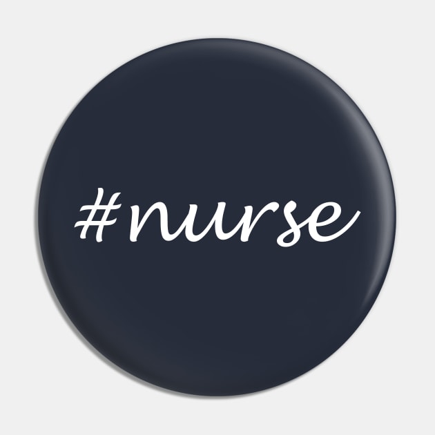 Nurse Profession - Hashtag Design Pin by Sassify