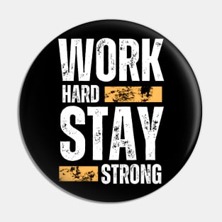 Work hard stay strong motivational typography design Pin