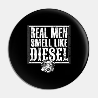 Real men smell like diesel mechanic Pin