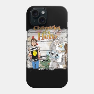 Chronicles of a Hero shirt Phone Case