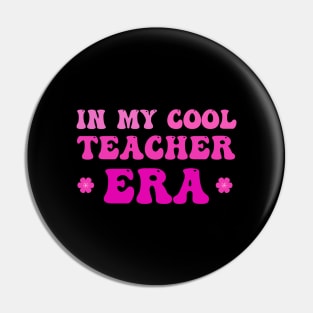 In My Cool Teacher Era Back To School - Pink Color Pin