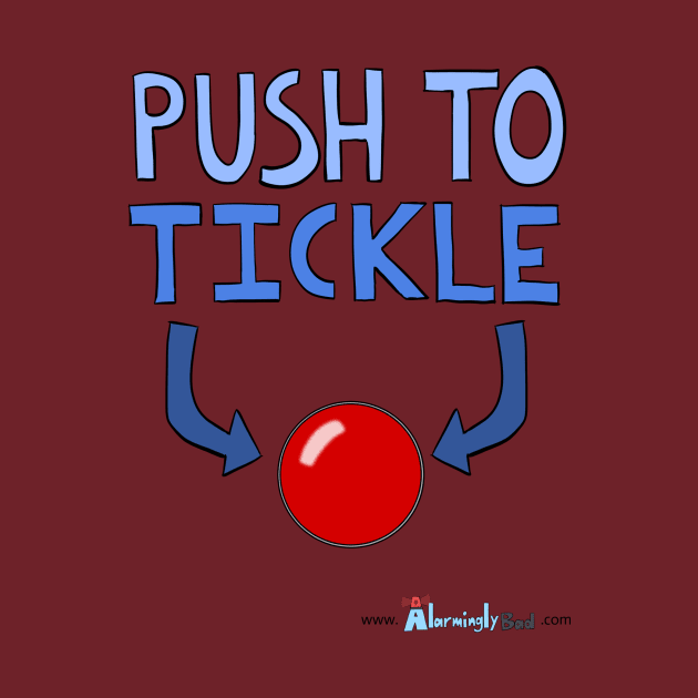 Push To Tickle by AlarminglyBad