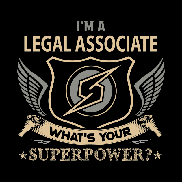 Legal Associate T Shirt - Superpower Gift Item Tee by Cosimiaart