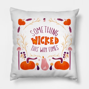 Something wicked this way comes Pillow