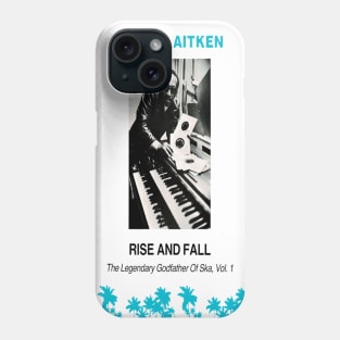 Laurel Aitken : Rise And Fall - The Legendary Godfather Of Ska Vol. 1 Phone Case