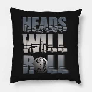 Heads Will Roll Pillow