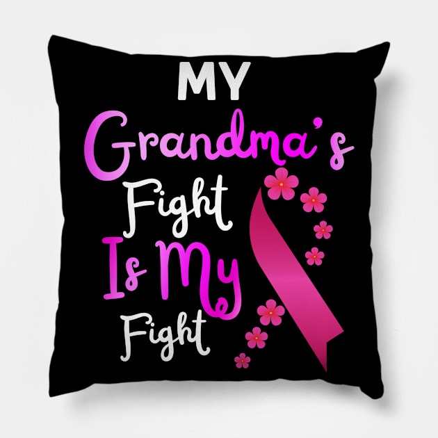 My Grandma’s Fight Is My Fight, Breast Cancer Awareness Pillow by JustBeSatisfied