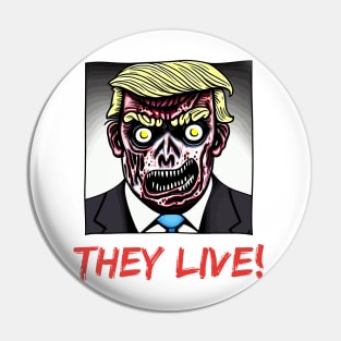 They Live: Donald Trump Pin