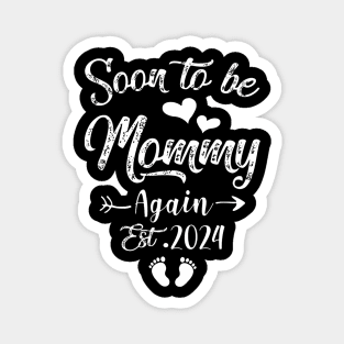 Soon To Be Mommy Again Est 2024 Magnet