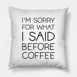 Before Coffee Pillow