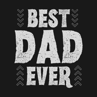 Best dad ever T-Shirt