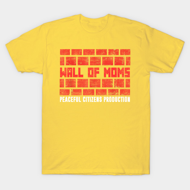 Portland Moms Wall Of Moms Portland Wall Of Moms T Shirt