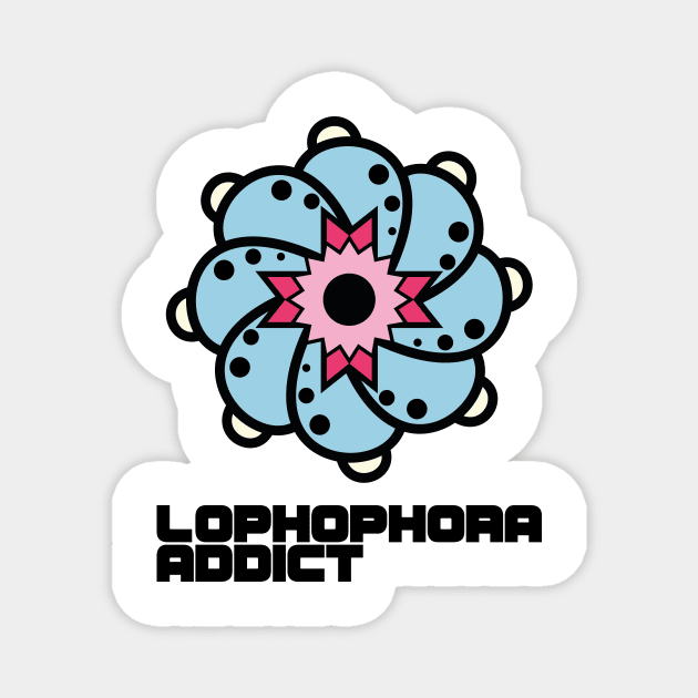 Lophophora Addict  color vertical Magnet by WildCactus