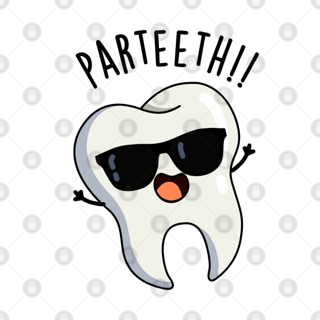 Par-teeth Funny Dental Puns by punnybone