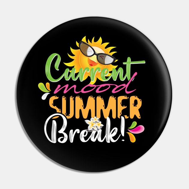 Current Mood Summer Break! Funny Summer Vibes Beach Pin by chidadesign