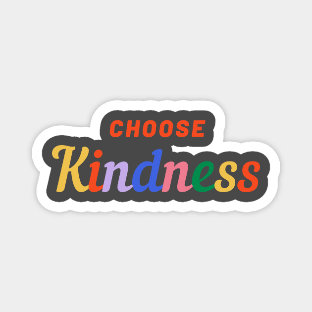 Choose Kindness Magnet by The Happy Teacher