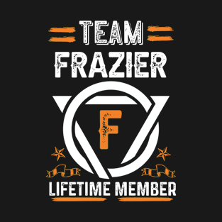 Team frazier Lifetime Member, Family Name, Surname, Middle name T-Shirt