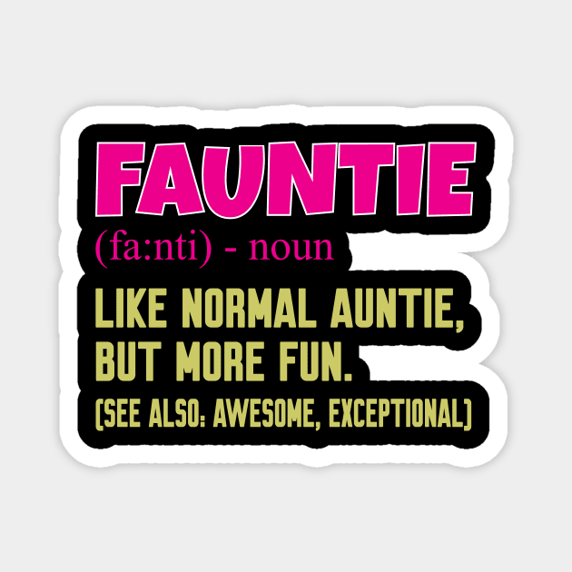 Fauntie auntie Magnet by Work Memes